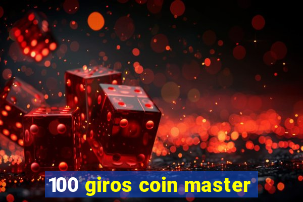 100 giros coin master